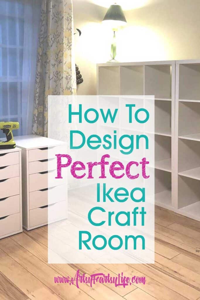Designing My Ikea Kallax and Alex Craft Room · Artsy Fartsy Life